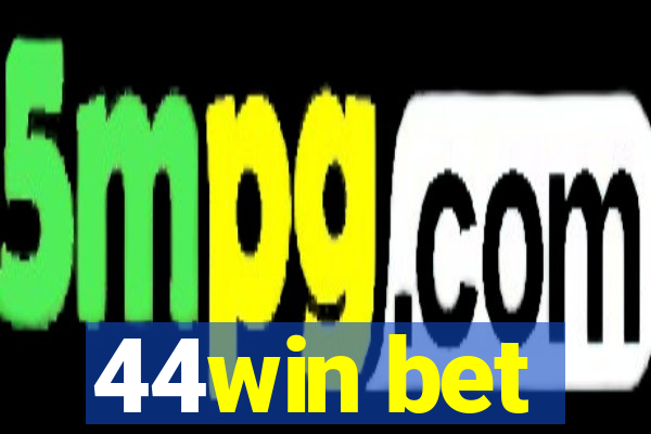 44win bet